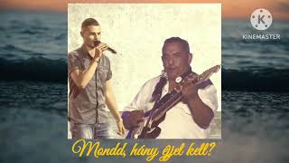 Lakatos Norby x Csóré Béla - Mondd, hány éjjel kell?