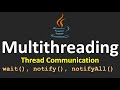 Multithreading in Java - 9.wait(), notify(), notifyAll()