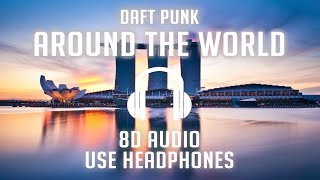 Daft Punk - Around The World (8D AUDIO) 🎧