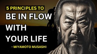 Miyamoto Musashi - How To Be In Flow With Your Life - 5 Principles