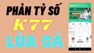 ► Phản tỷ số K77, 8K, OKJS, 0S, B888 Tiếp tục lùa gà! Mọi người nên tránh| VanKheTV