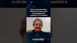 morre apresentadora Palmirinha Onofre.