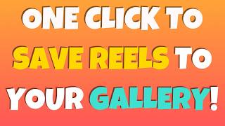 How To Download Instagram Videos And Reels Without Watermark With One