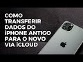 Como Transferir Dados do iPhone Antigo para o Novo Via iCloud