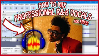 How To Get CRIPSY Sounding R&B VOCALS on AUDACITY (Tutorial)