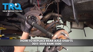 How to Replace Rear Axle Shafts 2011-2018 Ram 1500