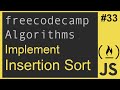Javascript Freecodecamp Algorithm #33: Implement Insertion Sort