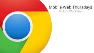 Mobile Web Thursdays: Developer Workflow