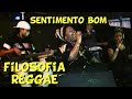 Filosofia Reggae - Sentimento Bom (ao vivo) Reggae Fest