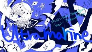 【初音ミク】Ultramarine【オリジナル曲】