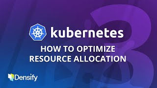 K8s Strategy: Optimizing Kubernetes Resources