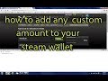 How to Add Any Amount Of Money To Your Steam Wallet! How to Add Any Amount Of Money To Your Steam Wallet!