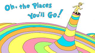 😃 Oh, the Places You'll Go! 🏞️ Kids Book Dr. Seuss Read Aloud Story