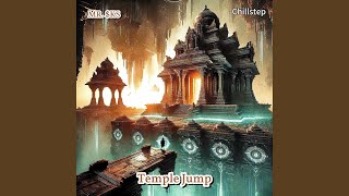 Temple Jump (Chillstep)