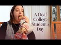 day in my life as a Deaf college student