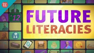 Future Literacies: Crash Course Media Literacy #12