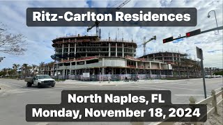 The Ritz-Carlton Residences Construction Update | North Naples, Florida | Monday, November 18, 2024