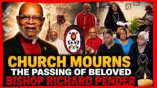 Church Mourns The Passing Of Beloved Bishop Richard Pender