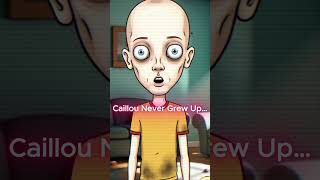 Caillou Never Grew Up… and He’s Still Here.