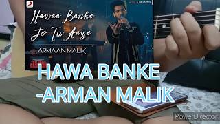 || Hawa banke  || Arman Malik || only on Acoustic  Gaurang