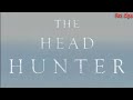 the head hunter 2018 a dark fantasy horror film