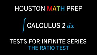 The Ratio Test for Infinite Series (Convergence Test)