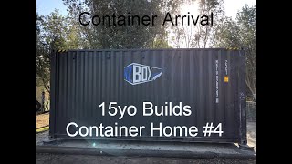 Shipping Container Home Build #4 - Container Arrival