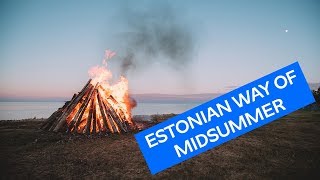 #EstonianWay of Midsummer - Estonian Tourist Board Enterprise Estonia, Nature \u0026 Eco-Tourism