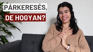 Mi a SIKERES Párkeresés Titka? | Pszichológus Szemmel