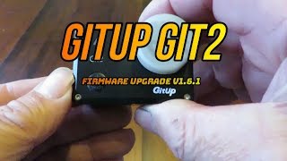 📷 Gitup Git2 Upgrade firmware from v1.6 to v1.6.1