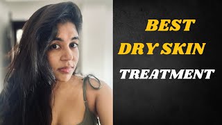 Best dry skin treatment | Dr. Anvika | www.dranvika.com