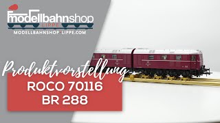 Roco #70116 - BR 288 - Detaillierte Vorstellung und Funktionen der Modellbahnlok