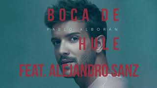 Pablo Alborán - Boca de hule feat. Alejandro Sanz (Audio Oficial)