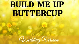BUILD ME UP BUTTERCUP (Wedding Version) with Canon in D | Bridal Entrance Piano by Paul Hankinson