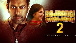 #BajrangiBhaijaan2 | Bajrangi Bhaijaan 2 New update | Bollywood movie trailer