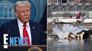 President Trump Confirms No Survivors in American Airlines, Army Helicopter Crash | E! News