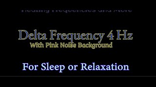 Delta Wave 4Hz Mid Tones 140Hz 144Hz with Pink and Brown Noise