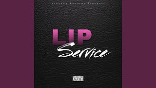Lip Service (feat. Big Nuke)