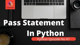Pass Statement In Python | Pass keyword In Python | Python Tutorial for beginners