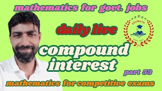 compound interest. mathematics for competitive exams. Part 53