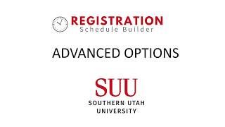 Registration Schedule Builder - Advanced Options
