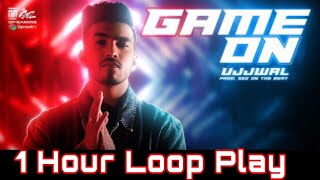 GAME ON - UJJWAL X Sez On The Beat || Techno Gamerz || 1 Hour Loop Play