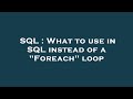 SQL : What to use in SQL instead of a 