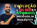 EVOLUÇÃO DOS MEUS DIVIDENDOS 08 MESES INVESTINDO✅