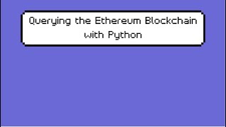 Query Ethereum Blockchain with Python