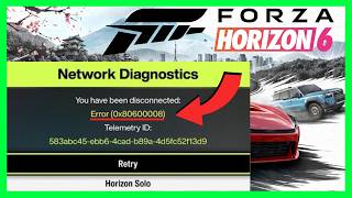 Fix Forza Horizon 6 Disconnected Error 0x80600008