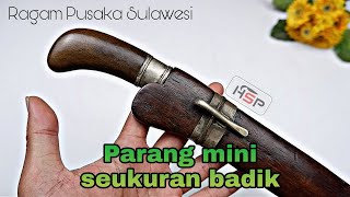 Parang tua unik seukuran badik - Ragam Pusaka Sulawesi