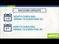 North Carolina and South Carolina both open vaccine to everyone 16 and older