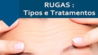 TIPOS DE RUGAS E FORMA DE TRATAR