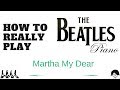 How To Really Play Martha My Dear BEATLES PIANO Isack Aik Morsa